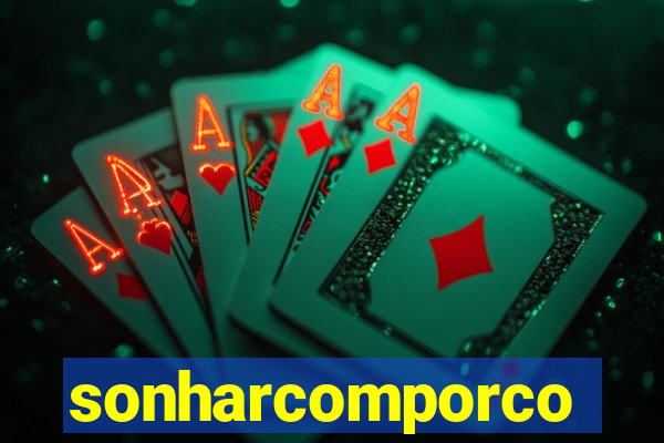 sonharcomporco