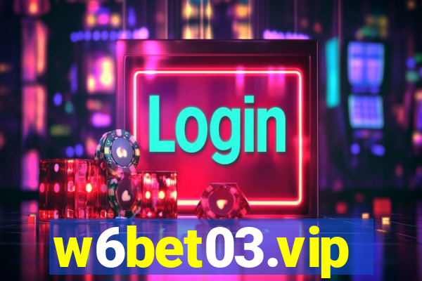 w6bet03.vip